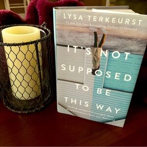 IT’S NOT SUPPOSED TO BE THIS WAY by Lysa TerKeurst